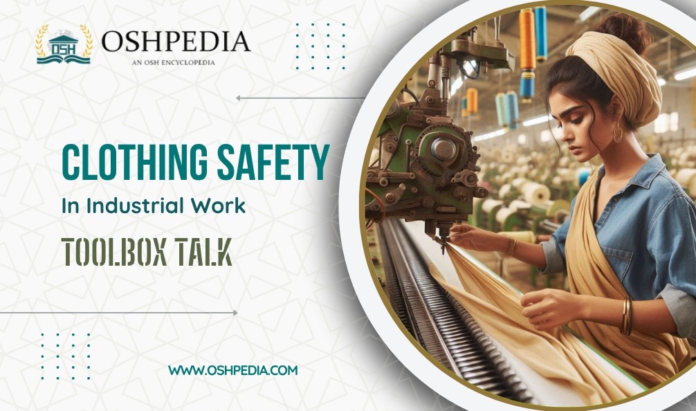 Clothing safety toolbox talk